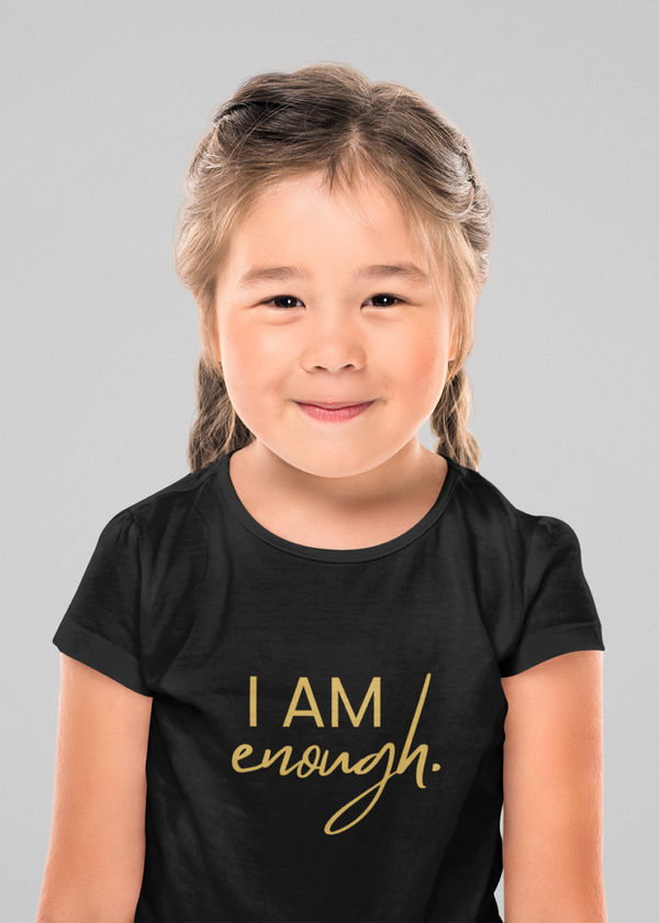 Girls' I Am Enough. T-Shirt